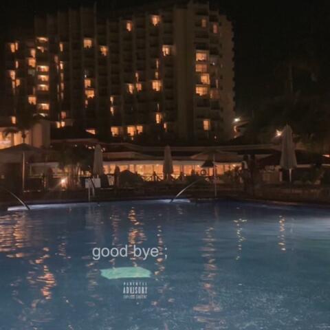 good bye