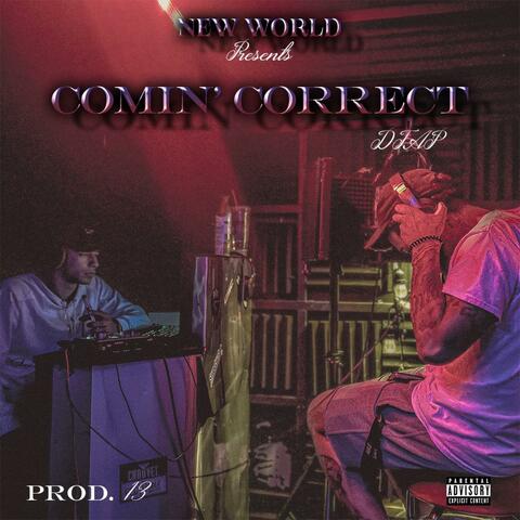 Comin' Correct (feat. DTAP)