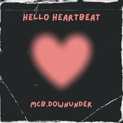 HELLO HEARTBEAT