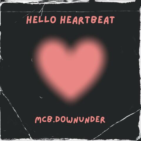 HELLO HEARTBEAT