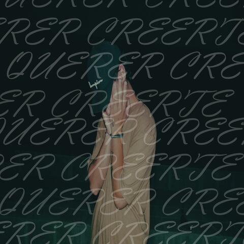QUERER CREERTE