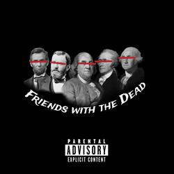 friends with the dead