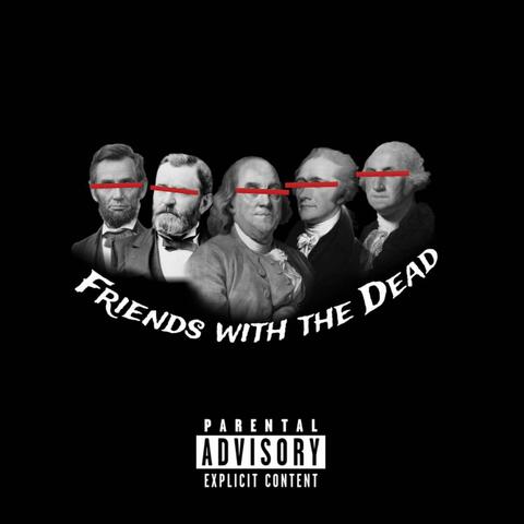 friends with the dead