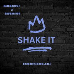 SHAKE IT