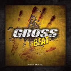 Gross Beat