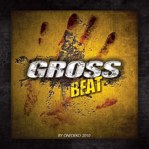Gross Beat