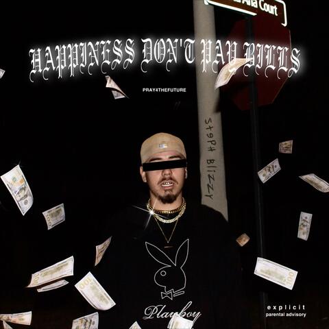 Happiness Don't Pay Bills