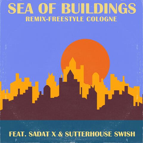 Sea Of Buildings West End Mix (feat. Sutterhouse Swish & Sadat X)