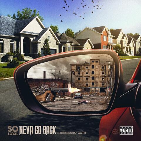 Neva Go Back (feat. Euro Gotit)