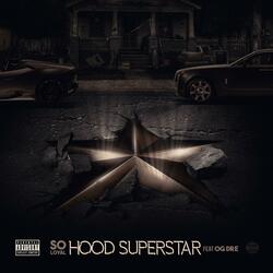 Hood Superstar (feat. OG Dre)