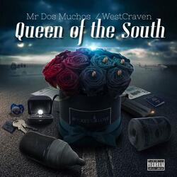Queen of The South (feat. Mr Dos Muchos)