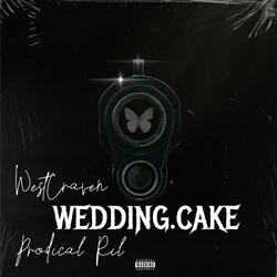 Wedding Cake (feat. Prodical Ril)