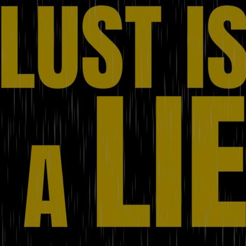 Lust is a Lie