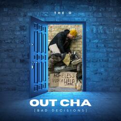 OUT CHA (BAD DECISIONS) (Performance Track)