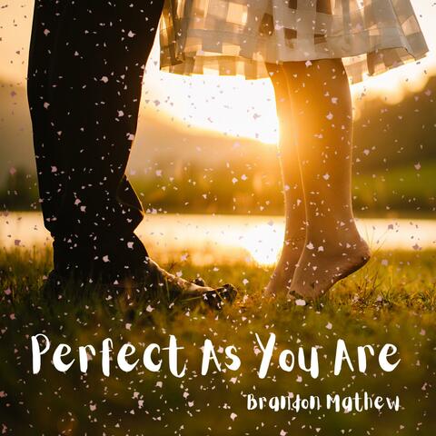 Perfect As You Are