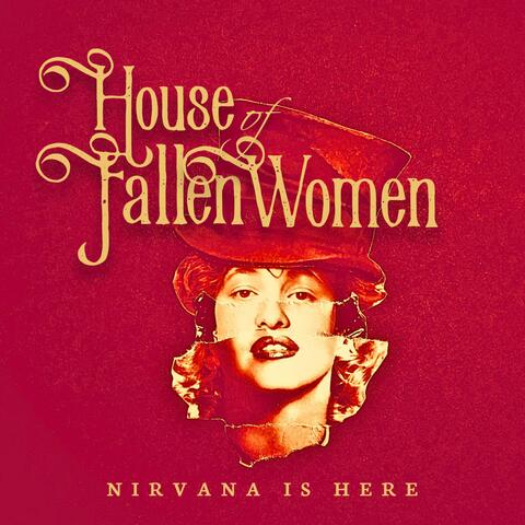 Nirvana is Here (House of Fallen Women Original Concept Album)
