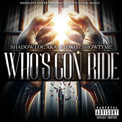 Whos Gon Ride (feat. Showtyme)