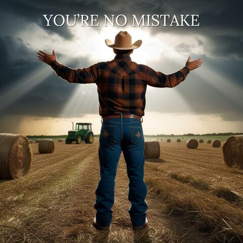 You're No Mistake