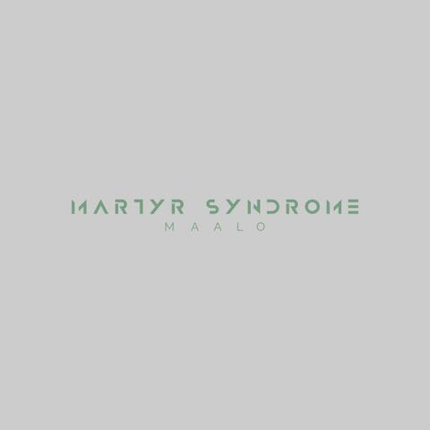 Martyr Syndrome