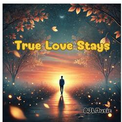 True Love Stays