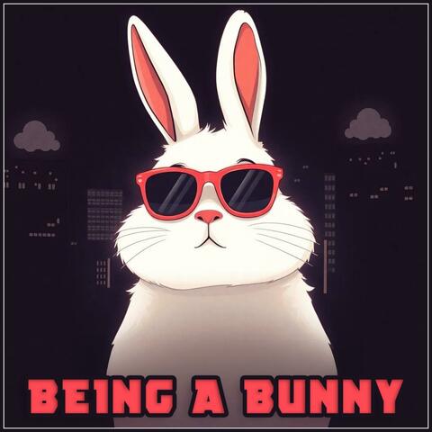 Being a Bunny