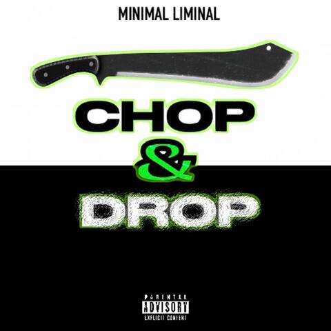 CHOP & DROP