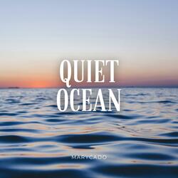 Quiet Ocean