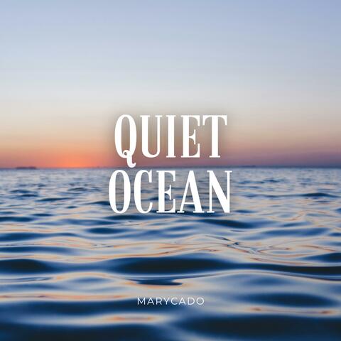 Quiet Ocean