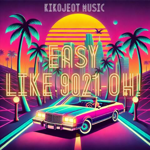 Easy Like 9021-Oh!