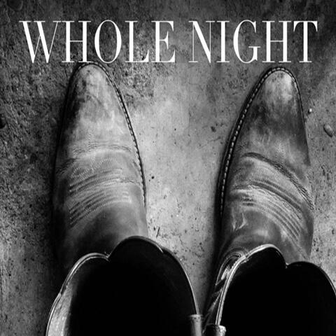 Whole Night