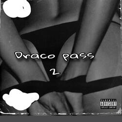 Draco pass 2 (feat. Ai homie)