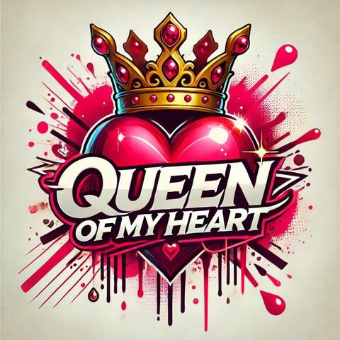 Queen Of My Heart
