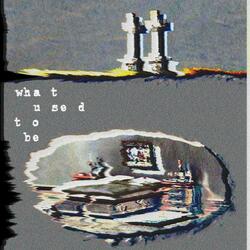 what used to be