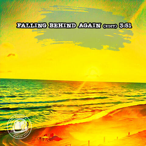 Falling Behind Again (Edit)