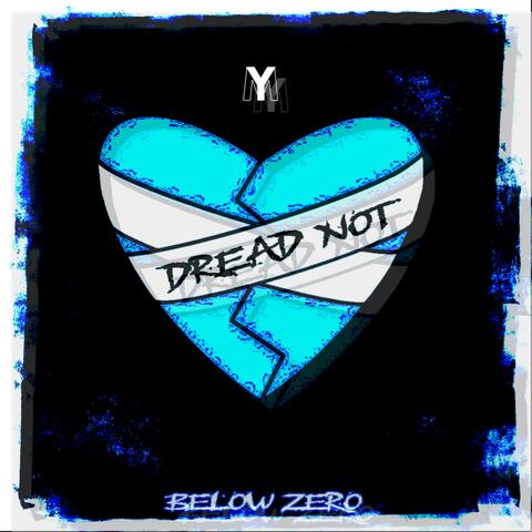 Dread Not (feat. Below Zero) [Mike Yuhos Remix]