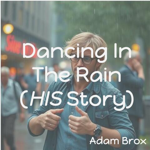 Dancing In The Rain (HIS Story)