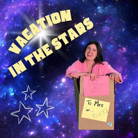 Vacation in the Stars
