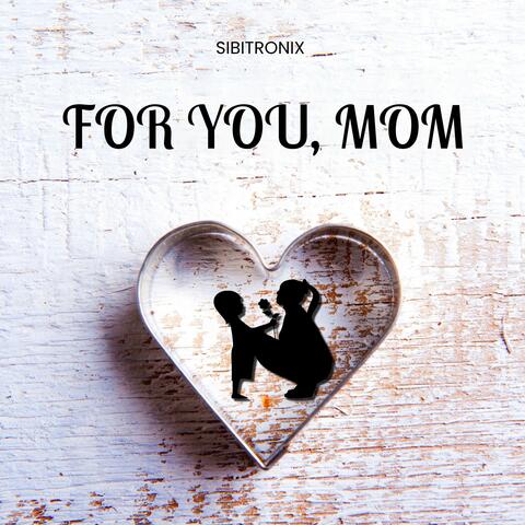 For You, Mom