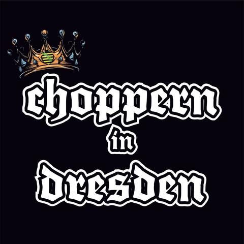 Choppern in Dresden