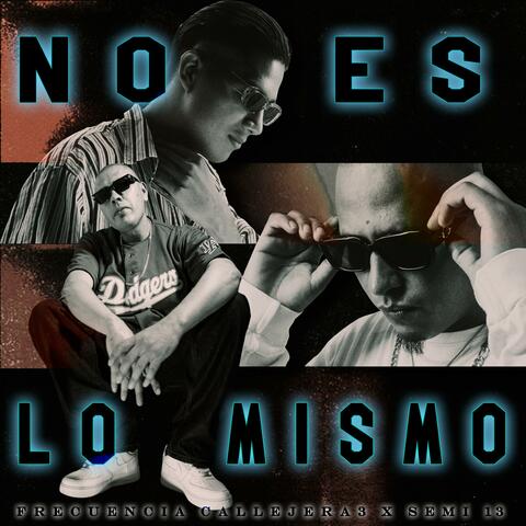 No es lo mismo (feat. Semi 13)