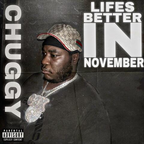 Lifes Better in November