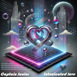 Intoxicated love (Extended Mix)