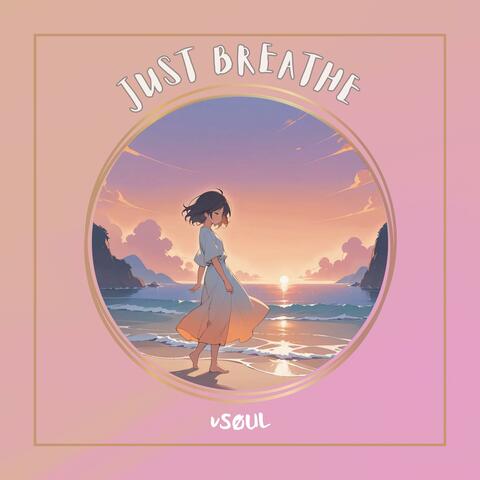 Just Breathe