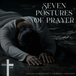 Seven Postures of Prayer (feat. Gresha Schuilling & Shimron Fernando)