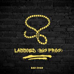 Lassoed (Big Frog)