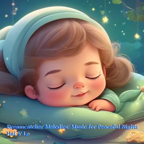 Dreamcatcher Melodies: Music for Peaceful Nights