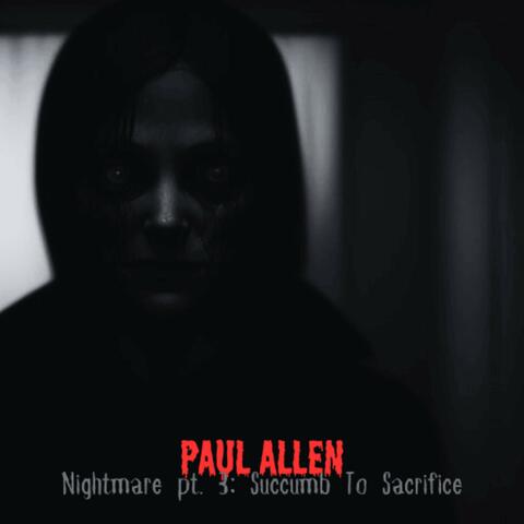 Nightmare pt. 3: Succumb To Sacrifice