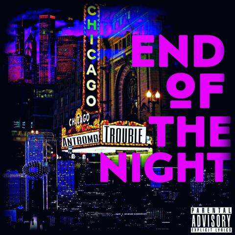 End of the Night (feat. Ant Bomb)