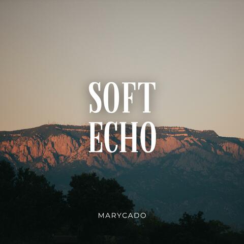 Soft Echo