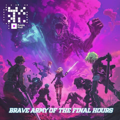 Brave Army of the Final Hours